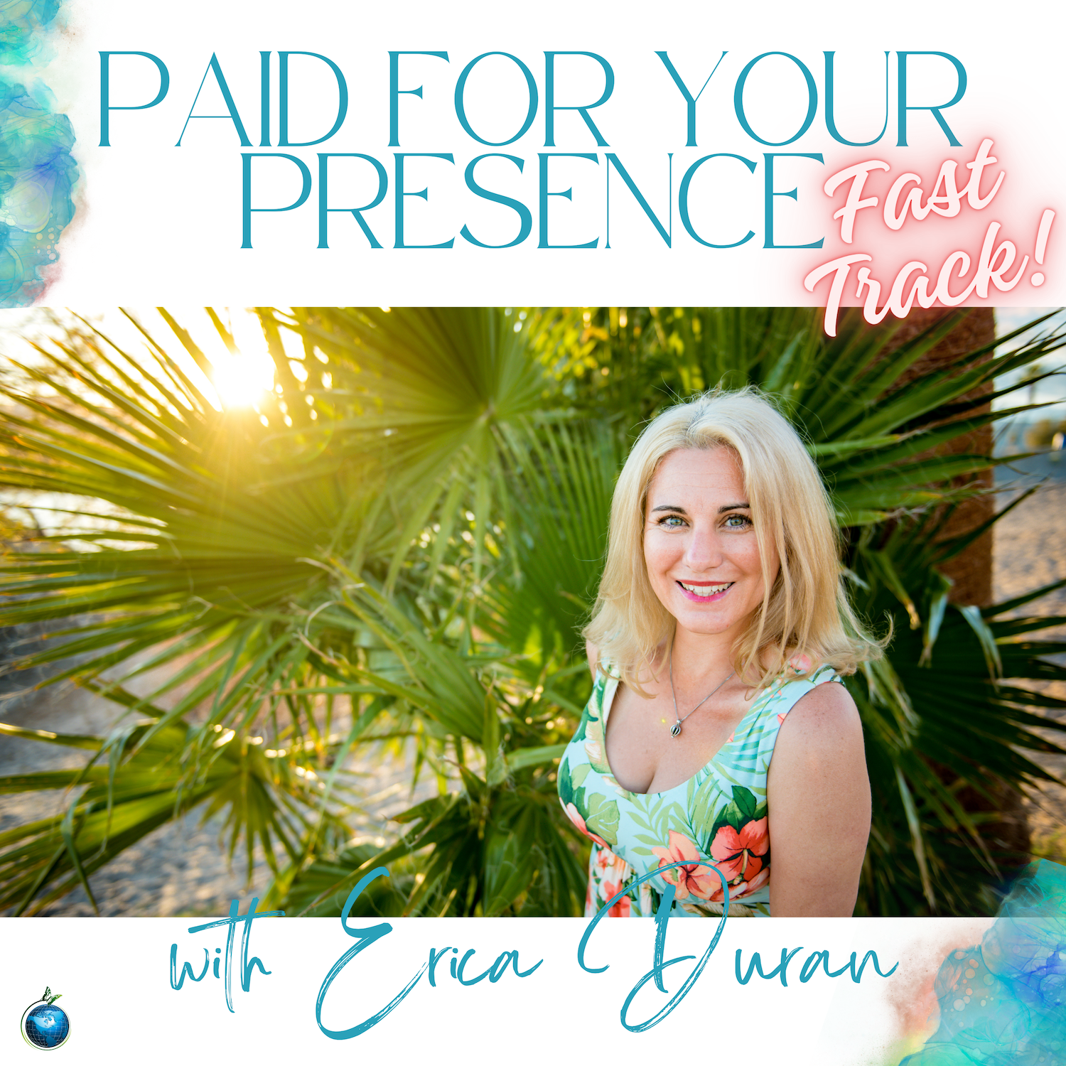 Paid For Your Presence® Private Podcast with Erica Duran